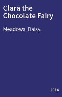 Clara the Chocolate Fairy