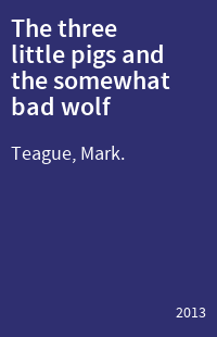 The three little pigs and the somewhat bad wolf