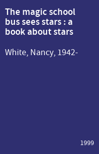 The magic school bus sees stars : a book about stars