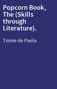 Popcorn Book, The (Skills through Literature).