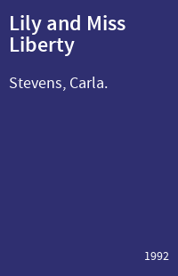 Lily and Miss Liberty