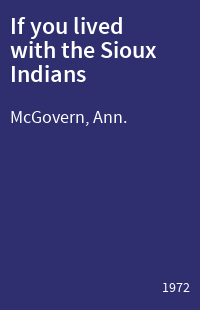 If you lived with the Sioux Indians