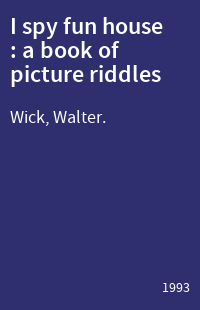 I spy fun house : a book of picture riddles