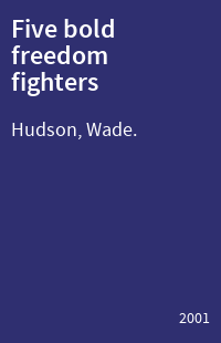Five bold freedom fighters