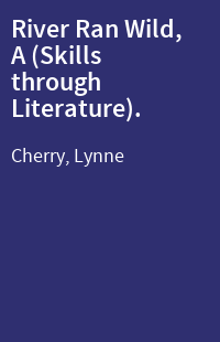 River Ran Wild, A (Skills through Literature).