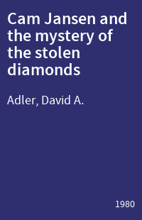 Cam Jansen and the mystery of the stolen diamonds