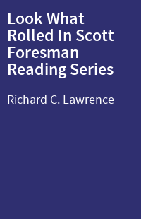 Look What Rolled In Scott Foresman Reading Series