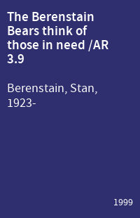The Berenstain Bears think of those in need /AR 3.9