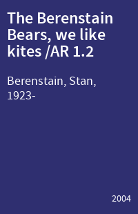 The Berenstain Bears, we like kites /AR 1.2