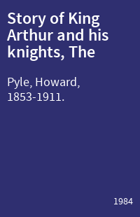 Story of King Arthur and his knights, The