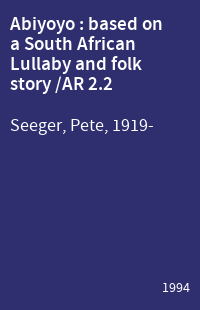 Abiyoyo : based on a South African Lullaby and folk story /AR 2.2