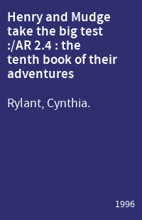 Henry and Mudge take the big test :/AR 2.4 : the tenth book of their adventures