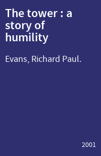 The tower : a story of humility