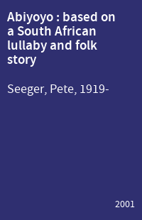 Abiyoyo : based on a South African lullaby and folk story