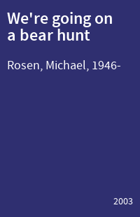 We're going on a bear hunt