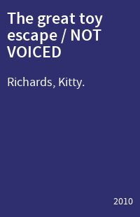 The great toy escape / NOT VOICED
