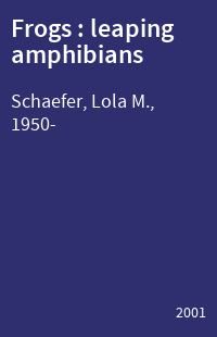 Frogs : leaping amphibians