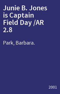 Junie B. Jones is Captain Field Day /AR 2.8