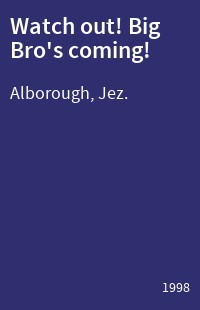 Watch out! Big Bro's coming!