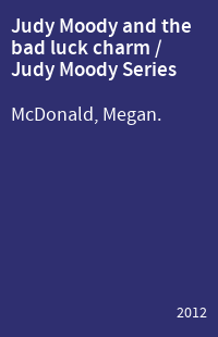 Judy Moody and the bad luck charm / Judy Moody Series