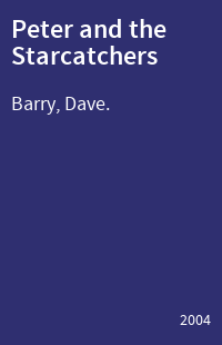 Peter and the Starcatchers