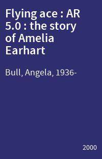Flying ace : AR 5.0 : the story of Amelia Earhart