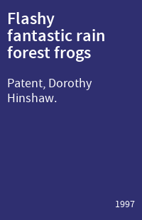 Flashy fantastic rain forest frogs