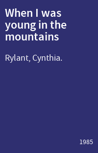 When I was young in the mountains