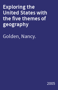 Exploring the United States with the five themes of geography