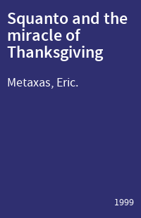 Squanto and the miracle of Thanksgiving