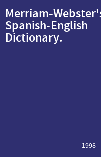 Merriam-Webster's Spanish-English Dictionary.