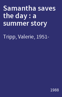 Samantha saves the day : a summer story