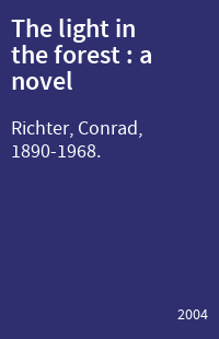 The light in the forest : a novel