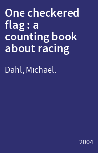 One checkered flag : a counting book about racing