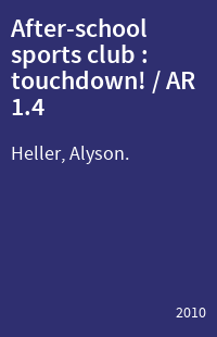 After-school sports club : touchdown! / AR 1.4