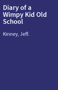 Diary of a Wimpy Kid Old School