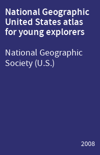National Geographic United States atlas for young explorers