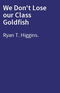 We Don't Lose our Class Goldfish