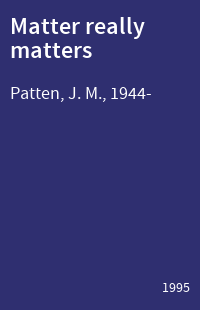 Matter really matters