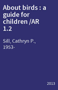 About birds : a guide for children /AR 1.2