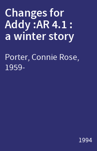 Changes for Addy :AR 4.1 : a winter story