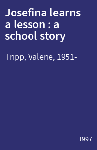 Josefina learns a lesson : a school story