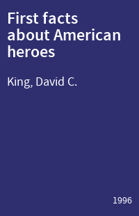 First facts about American heroes