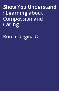Show You Understand : Learning about Compassion and Caring.