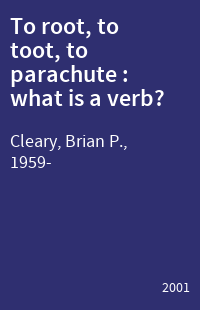 To root, to toot, to parachute : what is a verb?