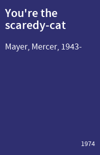 You're the scaredy-cat