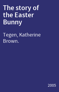 The story of the Easter Bunny