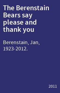 The Berenstain Bears say please and thank you