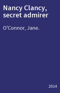 Nancy Clancy, secret admirer