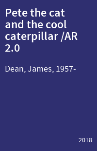 Pete the cat and the cool caterpillar /AR 2.0